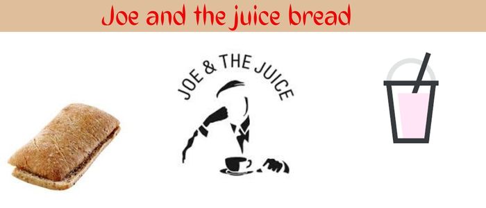 Joe and the juice bread